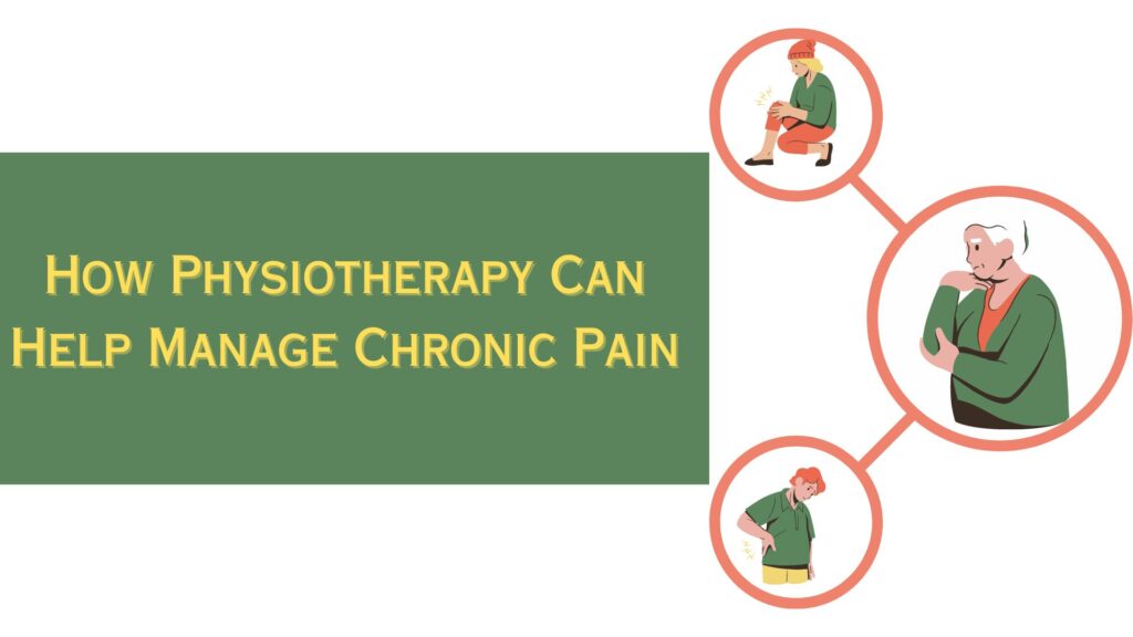 How Physiotherapy Can Help Manage Chronic Pain